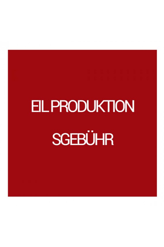 EILPRODUKTIONSGEBÜHR Fabrik